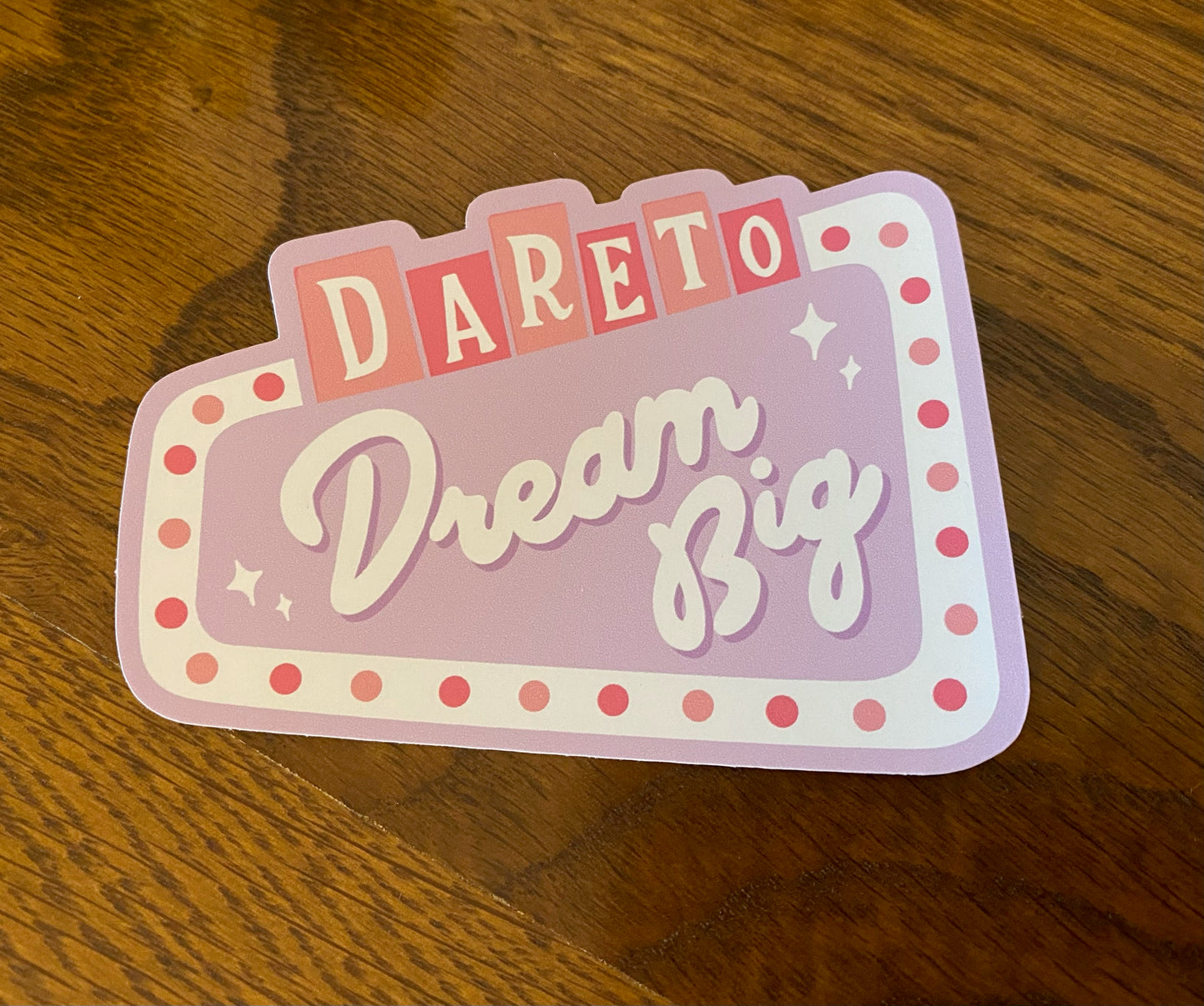 Dare to Dream Sticker