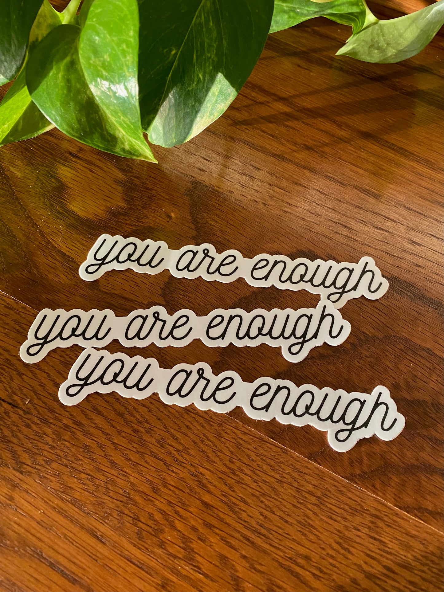 You Are Enough Sticker